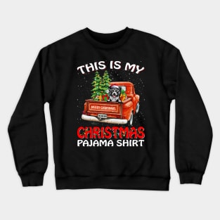 This Is My Christmas Pajama Shirt Akita Truck Tree Crewneck Sweatshirt